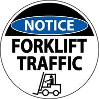 Notice Forklift Traffic Floor Sign On White Background vector