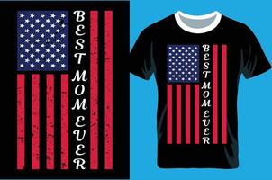 Best Mom Ever Vintage American Flag Mother's Day Gift T-Shirt vector
