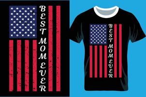 Best Mom Ever Vintage American Flag Mother's Day Gift T-Shirt Best Mom Ever Vintage American Flag Mother's Day Gift T-Shirt