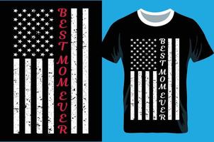 Best Mom Ever Vintage American Flag Mother's Day Gift T-Shirt vector