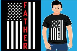 American Flag With Father T-Shirt. Fathers Day Gift, Gift for Dad shirt. vector