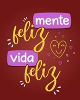 Inspirational Colorful Brazilian Portuguese Poster. Translation - Happy mind, happy life. vector
