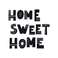 inscripción hogar dulce hogar. ilustración de vector de estilo escandinavo con elementos abstractos decorativos.