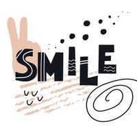 Inscription Smile. Scandinavian style vector illustration with decorative abstract elements.