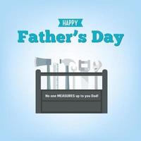 happy father's day vector illustration greeting card with carpenter tools.