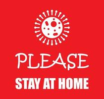 quedarse en casa es un eslogan con el signo del virus de la corona en el fondo rojo. campaña social y apoyo a las personas en autoaislamiento. concepto de prevención covid-19 vector