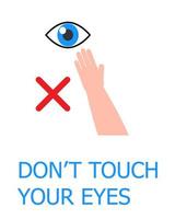 Do not touch eye vector. Stop sign for hand. Coronovirus, flu, eye disease prevention illustration for medical website, banner, info-graphic. vector