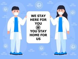 Doctor team wearing medical mask and holding banner We stay here for you . Social distance campaign to prevent spread of coronavirus outbreak. Quarantine and self-isolation vector. vector