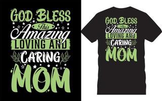 God Bless This Amazing Mom-Mother's Day Typography T-Shirt Design. vector