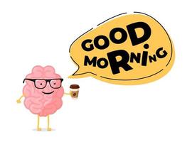 Good morning banner concept. Cartoon smart smiling human brain character holds cup coffee. Central nervous system organ wake up funny poster. Vector eps illustration