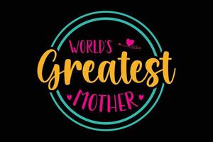 diseño de camiseta del día de la madre de tipografía de madre más grande del mundo vector