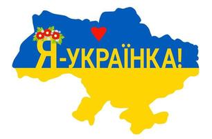 I am Ukrainian - Ukrainian language slogan. Map of Ukraine in yellow and blue colors and Floral female wreath. Color of Ukrainian flag. Vector illustration For design, decoration, prints and posters