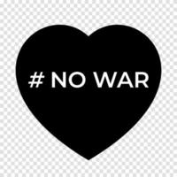 No war text. Peace concept. No war icon. Save Ukraine. Vector illustration