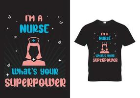 soy una enfermera. ¿Cuál es tu diseño de camiseta de superpotencia? vector