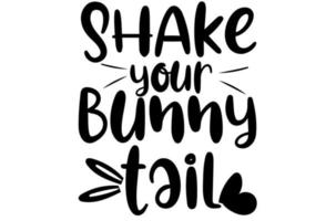 Shake your bunny  tail funny svg design vector