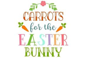Carrots for the easter bunny typography design vector