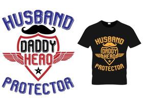 Husband daddy hero protector. fathers day t shirt design vector