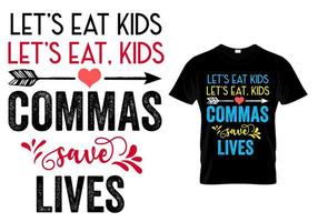 Commas save lives ,Funny Teacher quotes and sayings vector