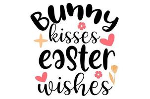 Bunny kisses easter wishes typography t shirt deisgn vector