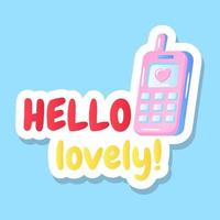 Cordless phone with hello lovely text, flat vector