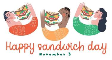 Happy sandwich day. Men and women eat sandwiches. Vector illustration, greeting poster, greeting card.