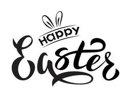 Happy Easter hand lettering text. Happy Easter sign with bunny ears. For Easter logotype, badge and icon, postcard, card, invitation, poster, banner. vector