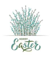 Happy Easter hand lettering text with bouquet. Happy Easter sign in tender colors with willow and forget-me-not. For Easter logotype, banner, postcard, card, invitation, poster vector