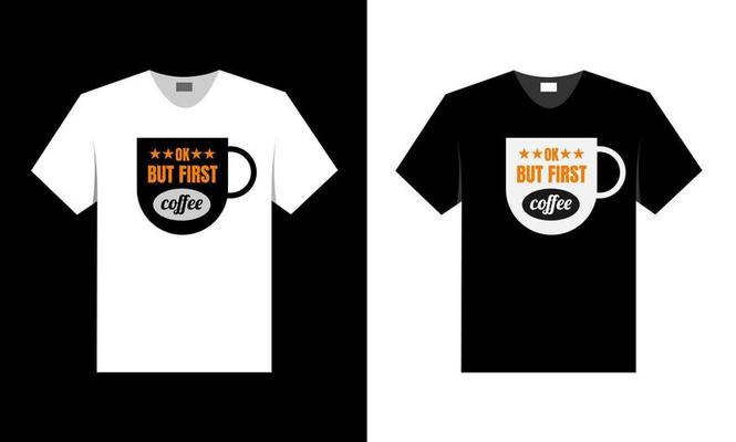 best t-shirt design for coffee lovers and relaxation.