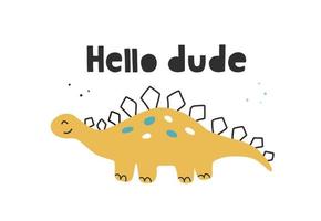 Cute dinosaur in flat style. Handwritten lettering Hello dude. Vector hand drawn illustration.