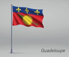 Waving flag of Guadeloupe - region of France on flagpole. vector