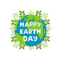 Happy Earth Day bright colorful illustration with lettering and plants on white background. Earth day concept in flat design. Vector illustration