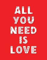 All you need is love lettering quote in scandinavian style on red background. Trendy design for posters, greeting card, wallpaper, clothes, invitation, invitation, banner, postcard vector