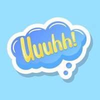 Uhh bubble flat sticker, editable vector