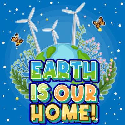 Earth is our home poster design