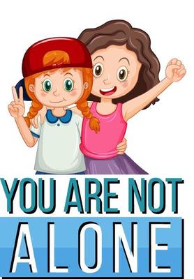 Poster design with word you are not a lone