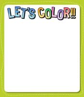 Worksheets template with Lets color text vector