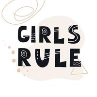 Inscription GIRLS RULE. Scandinavian style vector illustration with decorative abstract elements