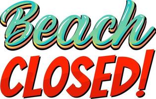 Beach closed Text design on white background vector