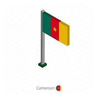 Cameroon Flag on Flagpole in Isometric dimension. vector