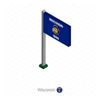 Wisconsin US state flag on flagpole in isometric dimension. vector