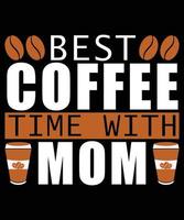 la mejor hora del café con el diseño de la camiseta de mamá vector