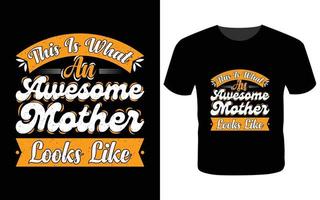 This is what an awesome mother looks like t shirt-t shirt design vector