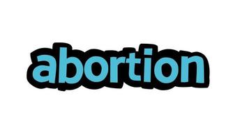 diseño de vector de escritura de aborto sobre fondo blanco