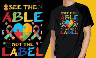 See the able not the label funny autism t-shirt vector