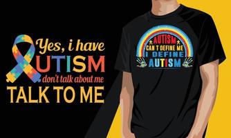 si, tengo autismo no hables de mi hablame. vector de diseño de camiseta divertida de autismo
