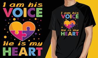 I am his voice he is my heart. Autism motivational t-shirt design vector