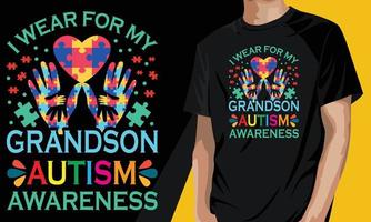 I wear for my grandson Autism Awareness t-shirt template. Gift for grandma. vector