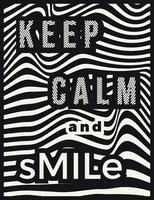 Keep Calm and Smile Lettering with Wave lines abstrack background Vector Illustration