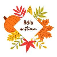 Vector autumn banner with bright leaves and the inscription hello autumn on a white isolated background. Flat-style illustration.
