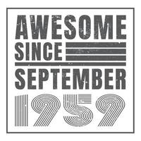 Awesome since September 1960.September 1960 Vintage Retro Birthday Vector. Free Vector